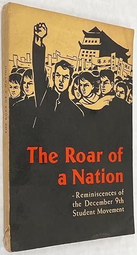 Imagen del vendedor de The Roar of a nation: reminiscences of the December 9th Student Movement a la venta por Bolerium Books Inc.