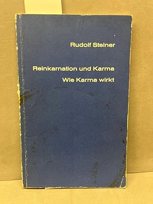 Reinharnation und Karma. Wie Karma wirkt. Vom Standpunkte der modernen Naturwissenschaft notwendi...