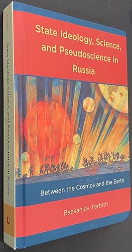 State ideology, science, and pseudoscience in Russia: between the cosmos and the Earth