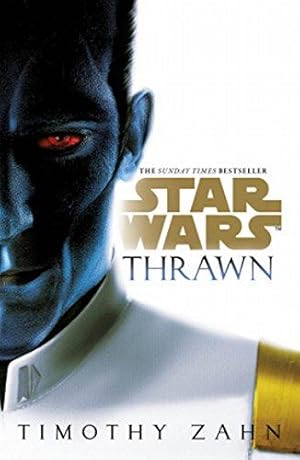 Imagen del vendedor de Star Wars: Thrawn: Timothy Zahn (Star Wars: Thrawn series, 1) a la venta por WeBuyBooks