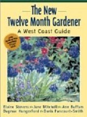 Seller image for Twelve Month Gardener: A West Coast Guide for sale by WeBuyBooks