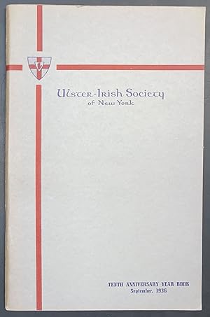 Ulster-Irish Society of New York. Tenth anniversary year book. September, 1936