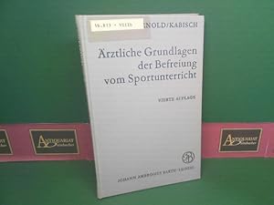 Ärztliche Grundlagen der Befreiung vom Sportunterricht.