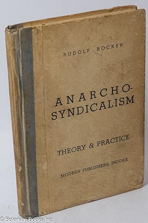 Anarcho-Syndicalism: Theory & Practice; An introduction to a subject which the Spanish Civil War ...