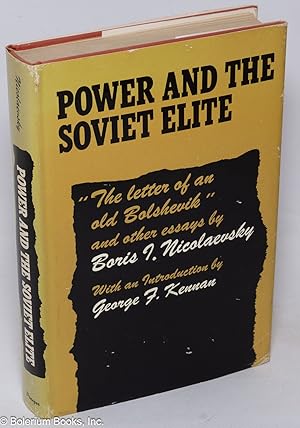 Bild des Verkufers fr Power and the Soviet Elite: "The letter of an old Bolshevik" and other essays zum Verkauf von Bolerium Books Inc.