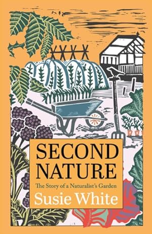 Image du vendeur pour Second Nature : The Story of a Naturalist's Garden mis en vente par GreatBookPrices