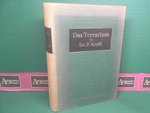 Das Terrarium. Ein Handbuch der häuslichen Reptilien- und Amphibien-Pflege, nebst einer Anleitung...