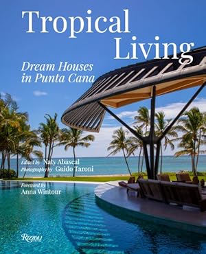 Seller image for Tropical Living : Dream Houses in Punta Cana for sale by GreatBookPrices