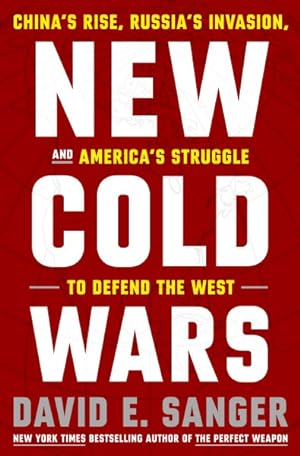 Seller image for New Cold Wars : China's Rise, Russia's Invasion, and America's Struggle to Defend the West for sale by GreatBookPrices