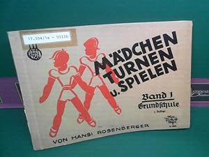 Image du vendeur pour Mdchen Turnen und Spielen. Band 1: Grundschule. mis en vente par Antiquariat Deinbacher