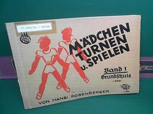 Mädchen Turnen und Spielen. Band 1: Grundschule.