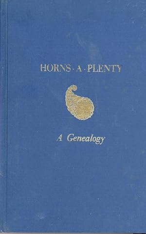 Seller image for Horns-a-plenty: Descendants of Richard Whitehead Horn of Crenshaw County, Alabama, 1801-1965, a genealogy for sale by Birkitt's Books