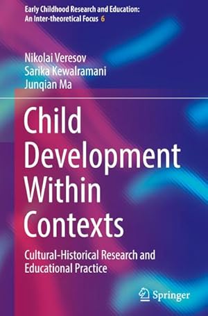 Imagen del vendedor de Child Development Within Contexts : Cultural-Historical Research and Educational Practice a la venta por AHA-BUCH GmbH