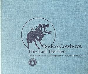 Bild des Verkufers fr Rodeo Cowboys: The Last Heroes zum Verkauf von 32.1  Rare Books + Ephemera, IOBA, ESA