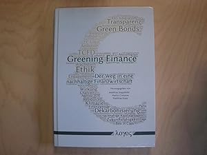 Seller image for Greening Finance: Der Weg in eine nachhaltige Finanzwirtschaft der Weg in eine nachhaltige Finanzwirtschaft for sale by Berliner Bchertisch eG