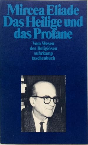 Das Heilige und das Profane. Vom Wesen des Religiösen.