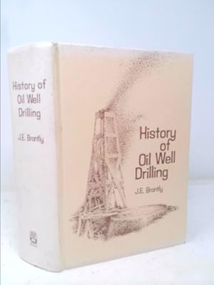 Bild des Verkufers fr History of Oil Well Drilling zum Verkauf von ThriftBooksVintage