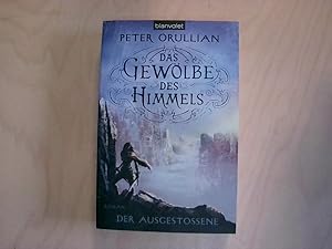 Das Gewölbe des Himmels 3: Der Ausgestoßene Buch 3. Der Ausgestoßene