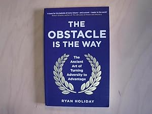 Immagine del venditore per The Obstacle is the Way: The Ancient Art of Turning Adversity to Advantage venduto da Berliner Bchertisch eG