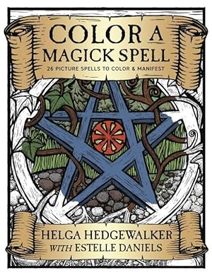 Seller image for Color a Magick Spell: 26 Picture Spells to Color & Manifest for sale by moluna