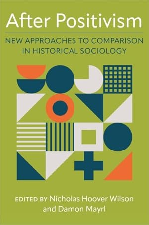 Seller image for After Positivism : New Approaches to Comparison in Historical Sociology for sale by GreatBookPricesUK