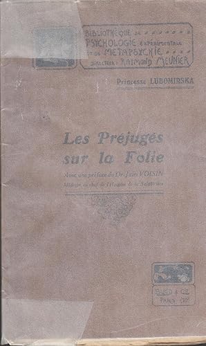 Imagen del vendedor de Les prjugs sur la folie / par la princesse Lubomirska ; avec une prf. de M. le Dr Jules Voisin,. a la venta por LIBRAIRIE PIMLICO