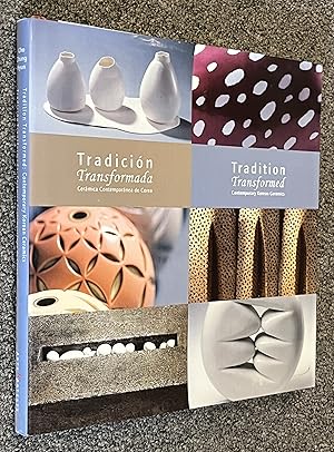 Tradition Transformed / Tradicion Transformada: Contemporary Korean Ceramics