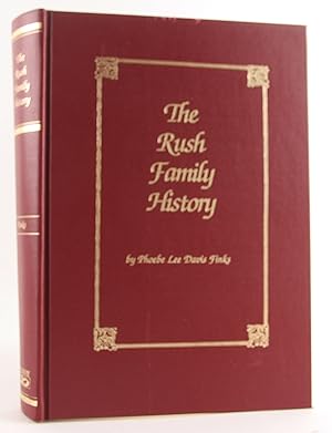 Seller image for The Rush Family History and Related Families: Benson, Belk, Goodrow, Jenkins, Posey, Powell, Taylor, Lee, Buchanan, Callahan, and Others for sale by Flamingo Books