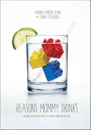 Image du vendeur pour Reasons Mommy Drinks mis en vente par GreatBookPricesUK