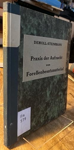Imagen del vendedor de Praxis der Aufzucht von Forellenbesatzmaterial. a la venta por Antiquariat Thomas Nonnenmacher