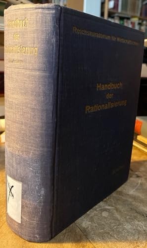 Handbuch der Rationalisierung. Im Auftrag des Vorstandes herausgegeben vom geschäftsführenden Vor...