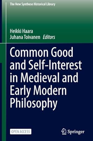 Bild des Verkufers fr Common Good and Self-Interest in Medieval and Early Modern Philosophy zum Verkauf von AHA-BUCH GmbH