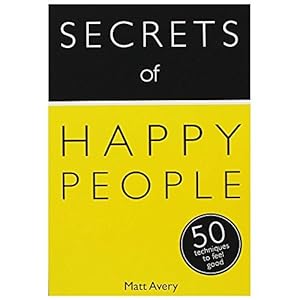 Seller image for Secrets of Happy People 50 Techniq for sale by WeBuyBooks