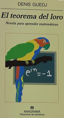 Image du vendeur pour El teorema del loro novela para aprender matemticas mis en vente par Librera Alonso Quijano