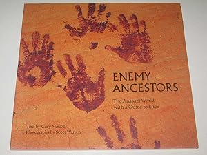 Enemy Ancestors : The Anasazi World, With a Guide to Sites