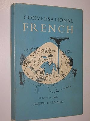 Conversational French : A Course For Adults