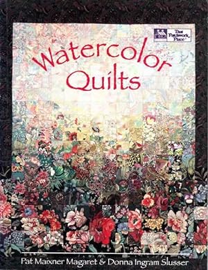 Watercolor Quilts [That Patchwork Place]