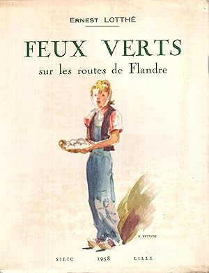 Imagen del vendedor de Feux verts sur les routes de Flandre COPY SIGNED TO JULES DESURMONT a la venta por Librairie Lalibela