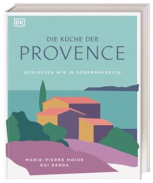 Image du vendeur pour Die Kche der Provence. Geniessen wie in Sdfrankreich. mis en vente par A43 Kulturgut