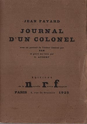 Seller image for Journal d'un Colonel. Avec un portrait de l'auteur dessin par SEM et grav sur bois par G. Aubert. for sale by Librairie Lalibela