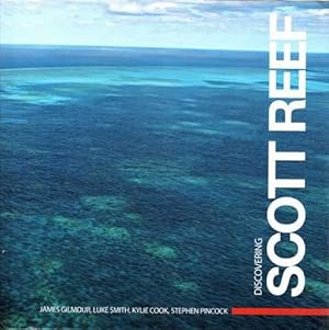 Imagen del vendedor de Discovering Scott Reef: 20 Years of Exploration and Research a la venta por Leura Books