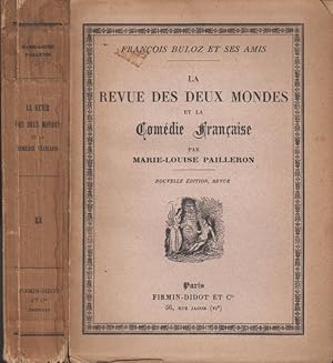 Seller image for Franois Buloz et ses amis; la Revue des deux mondes et la Comdie franaise. for sale by Librairie Lalibela