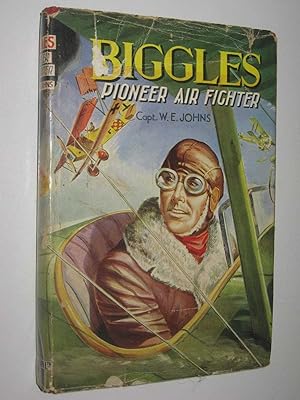 Seller image for Biggles: Pioneer Air Fighter - Biggles Series #46 for sale by Manyhills Books