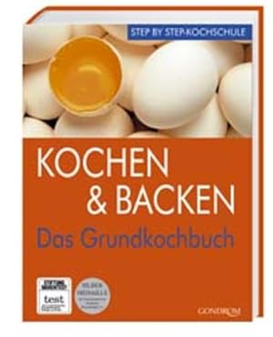 Bild des Verkufers fr Kochen & Backen: Das Grundkochbuch Das Grundkochbuch zum Verkauf von Antiquariat Buchhandel Daniel Viertel