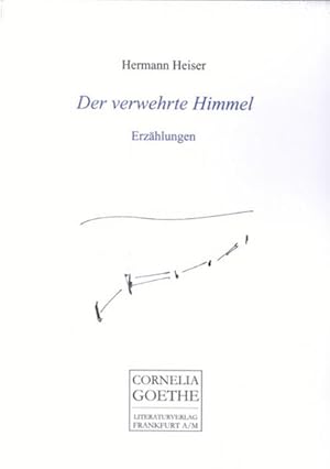 Seller image for Der verwehrte Himmel (Cornelia Goethe Literaturverlag) Erzhlungen for sale by Antiquariat Buchhandel Daniel Viertel