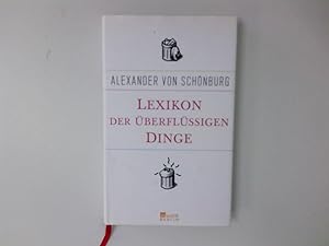 Bild des Verkufers fr Lexikon der berflssigen Dinge Alexander von Schnburg zum Verkauf von Antiquariat Buchhandel Daniel Viertel