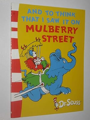 Immagine del venditore per And To Think That I Saw It On Mulberry Street venduto da Manyhills Books
