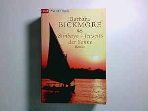 Bild des Verkufers fr Simbayo - Jenseits der Sonne : Roman Barbara Bickmore zum Verkauf von Antiquariat Buchhandel Daniel Viertel