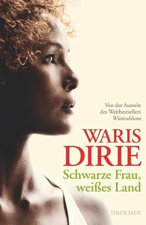 Bild des Verkufers fr Schwarze Frau, weies Land Waris Dirie zum Verkauf von Antiquariat Buchhandel Daniel Viertel