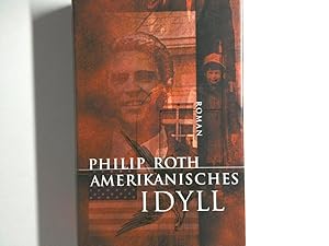 Imagen del vendedor de Amerikanisches Idyll Philip Roth. Aus dem Amerikan. von Werner Schmitz a la venta por Antiquariat Buchhandel Daniel Viertel